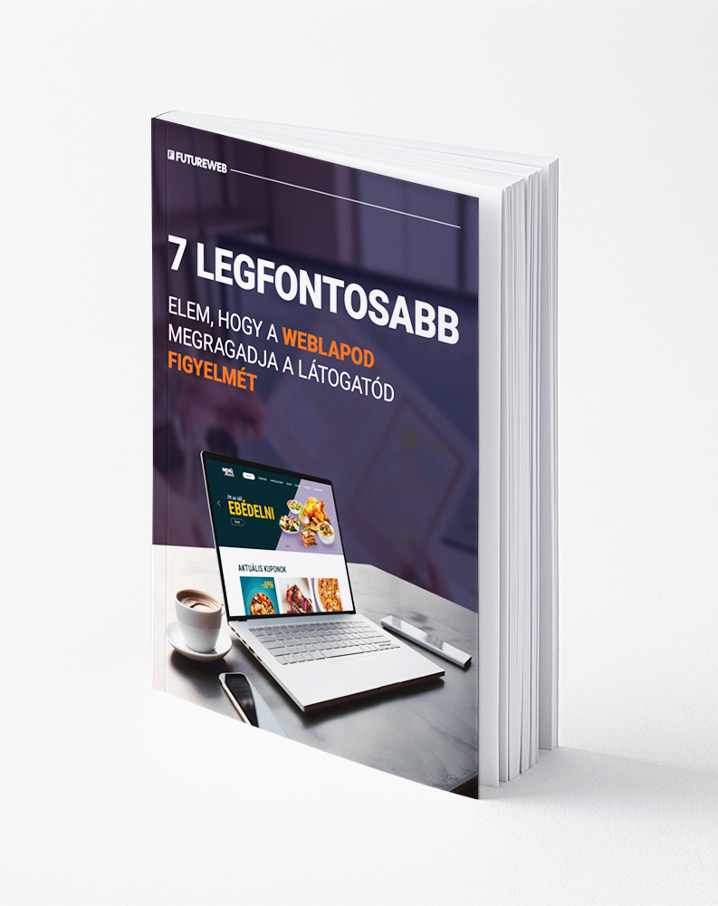 7 legfontosabb elem, hogy a weblapod megragadja a látogatóid figyelmét